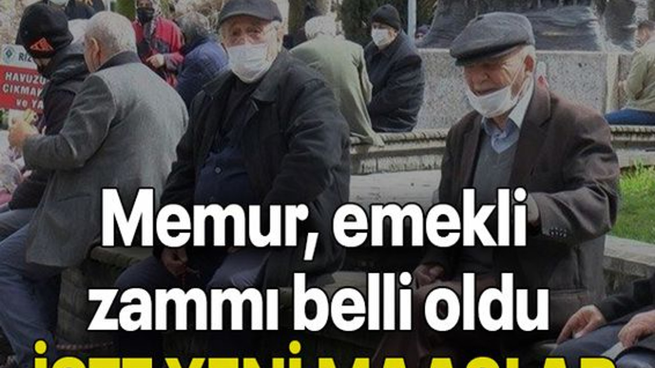 Memur, emekli zammı belli oldu: İŞTE YENİ MAAŞLAR